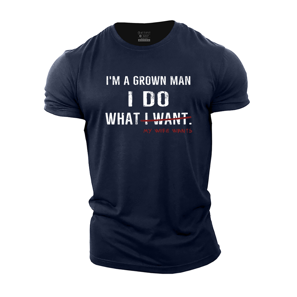 I Do My Wife Wants Cotton T-Shirt