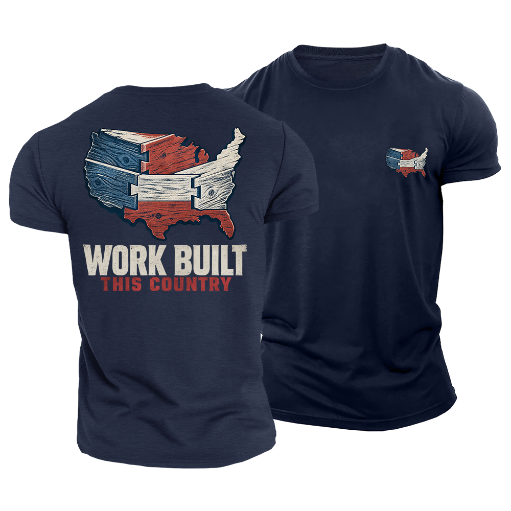 Work Built This Country Cotton T-Shirt