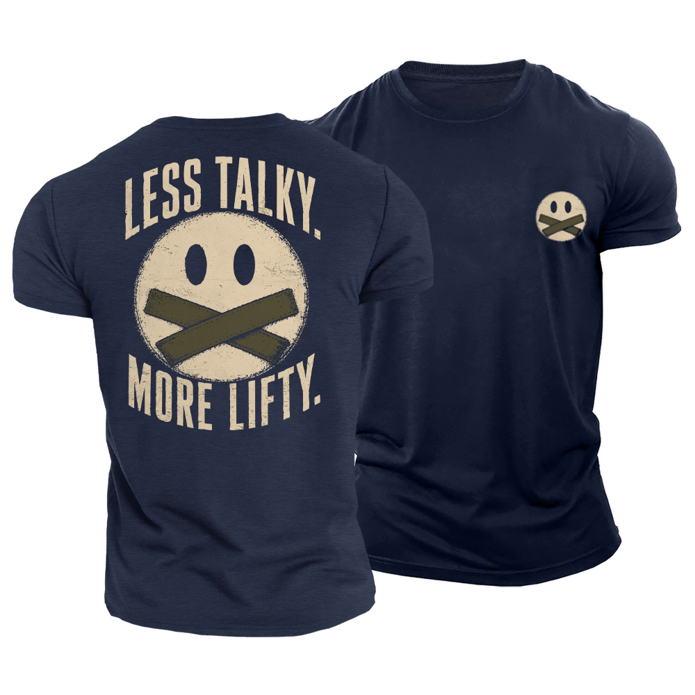 Less Talky More Lifty Cotton T-Shirt