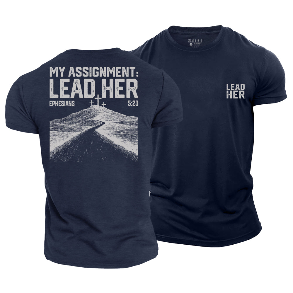 My Assignment: Lead Her Cotton T-Shirt
