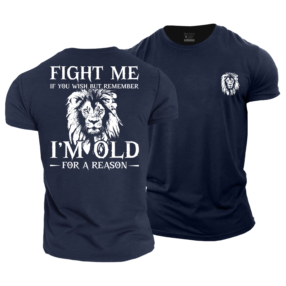 Remember I'm Old for a Reason Cotton T-Shirt