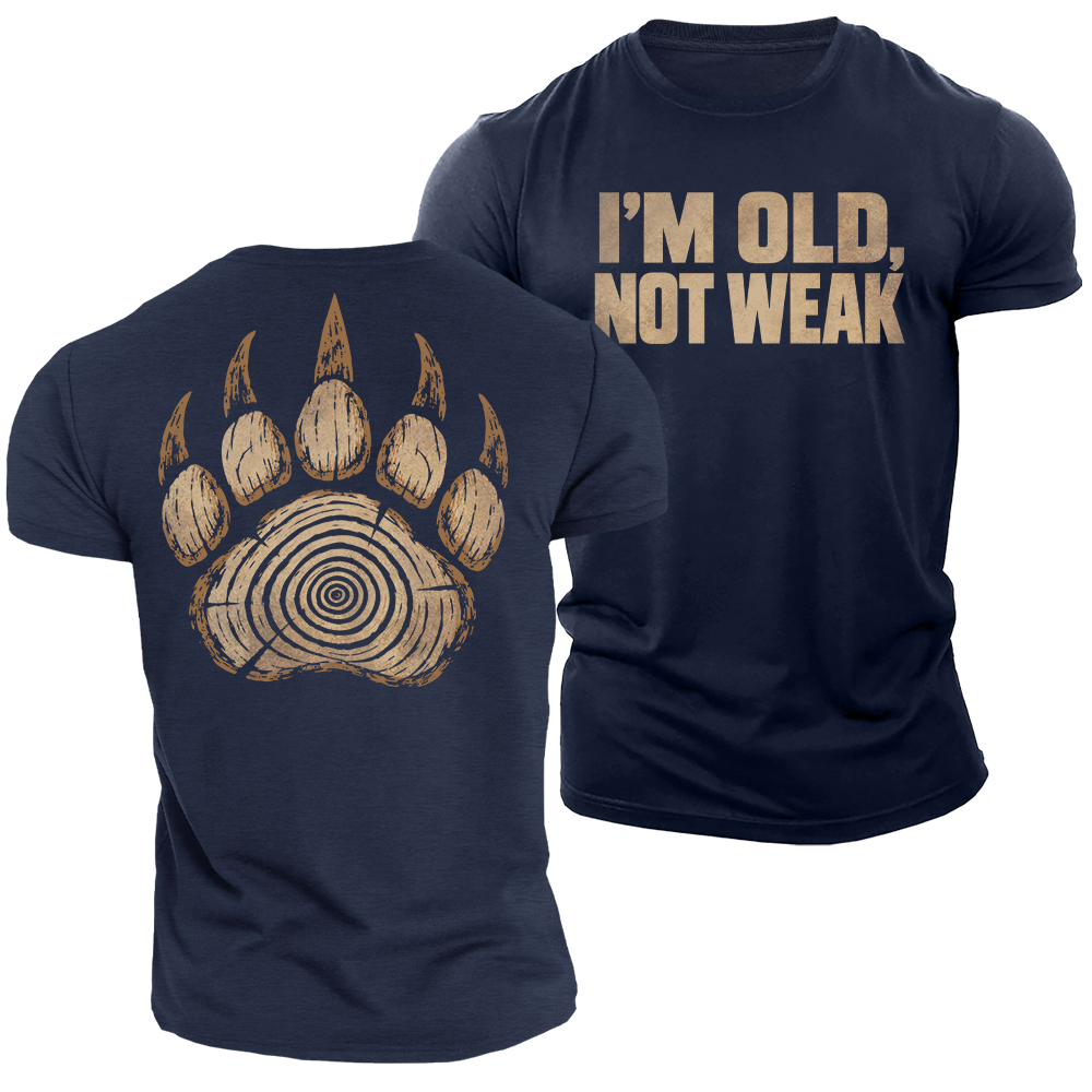 Old Not Weak Cotton T-Shirt