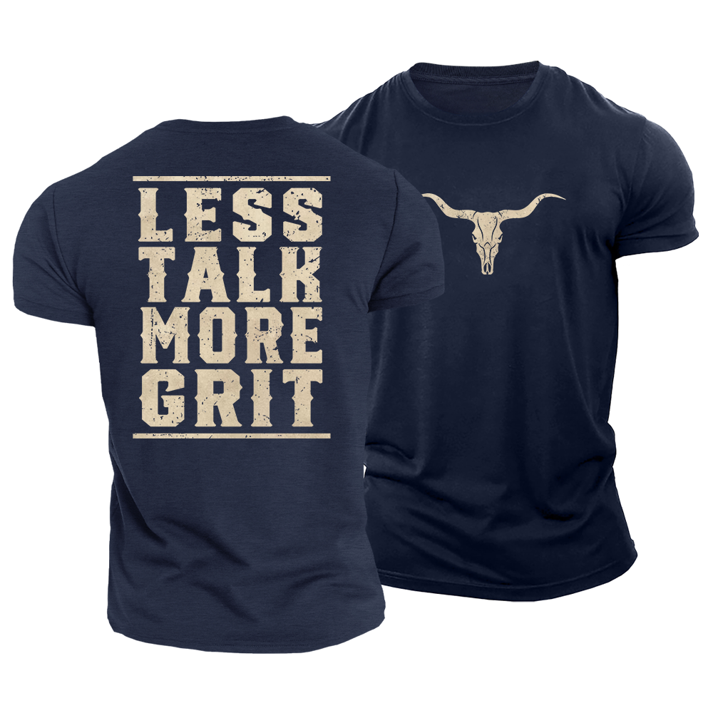Less Talk More Grit Cotton T-Shirt