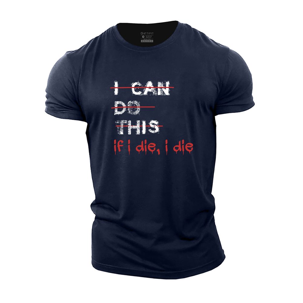 If I Die Cotton T-Shirt