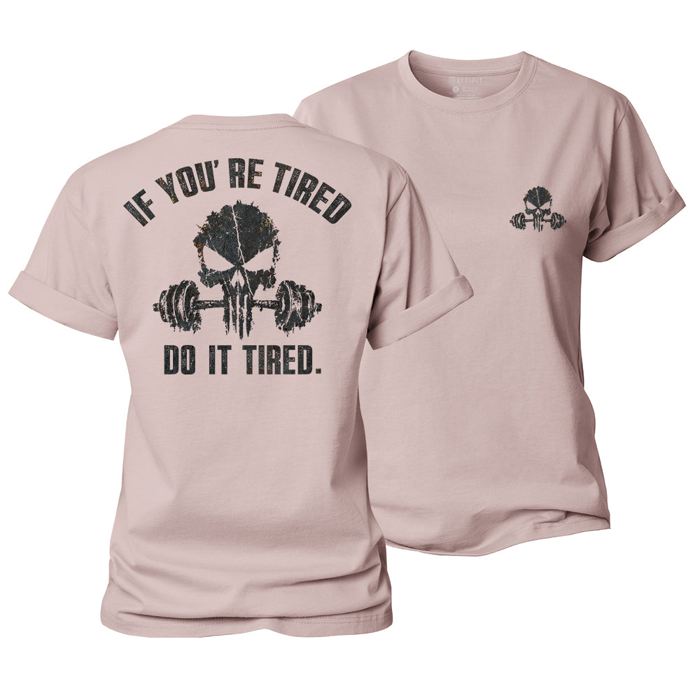 Do It Tired Women's Cotton T-Shirt