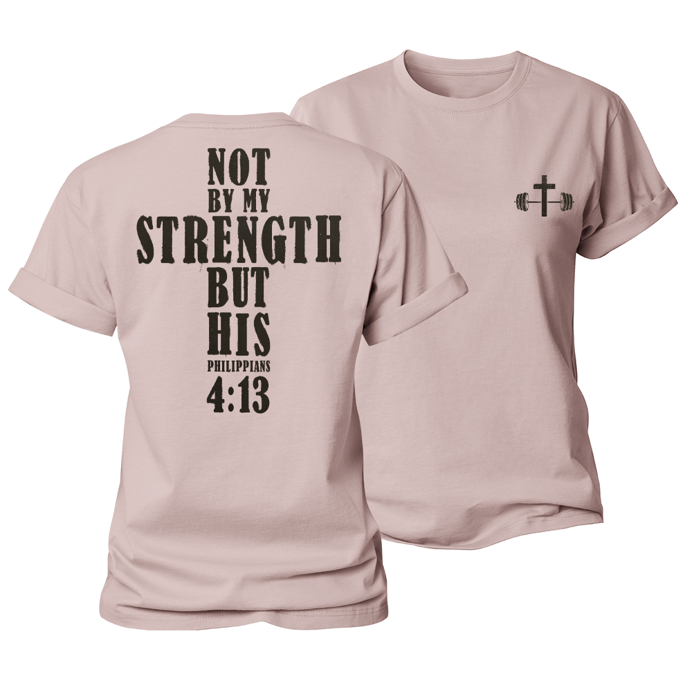 Not by My Strength but His Women's Cotton T-Shirt