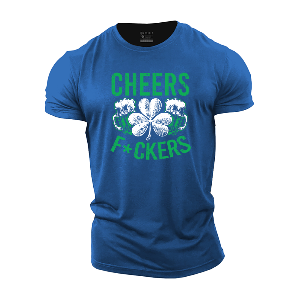 Cheers F*ckers Cotton T-Shirt