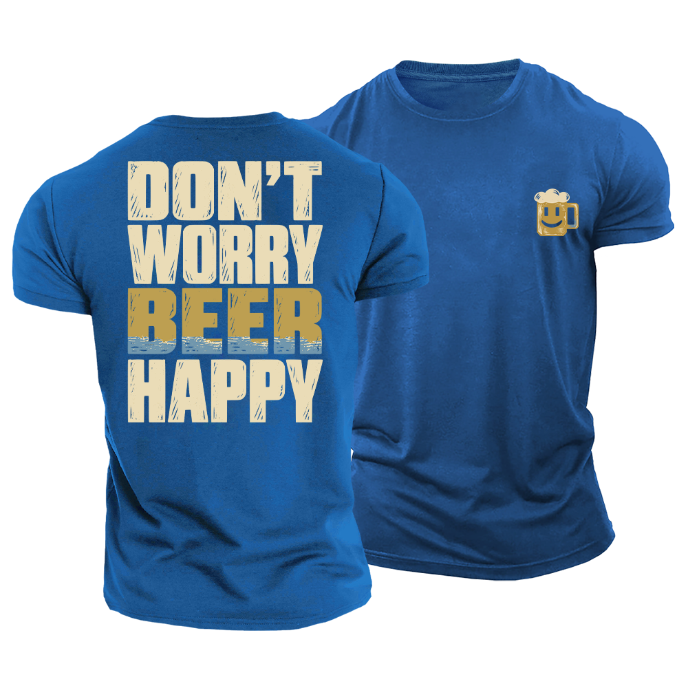 Don’t Worry Beer Happy Cotton T-Shirt