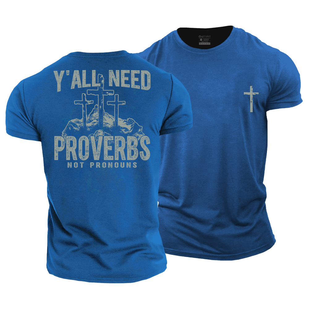 Y'all Need Proverbs Cotton T-Shirt