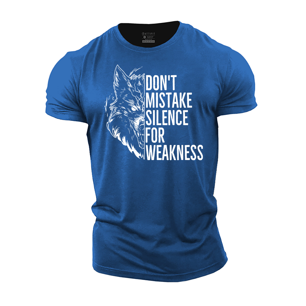Don't Mistake Silence for Weakness Cotton T-Shirt
