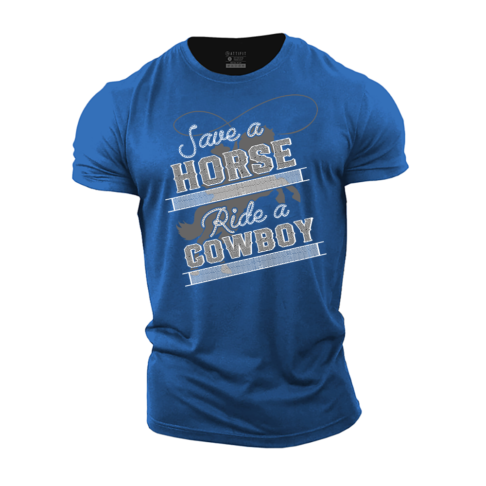 Save a Horse Ride a Cowboy Cotton T-Shirt