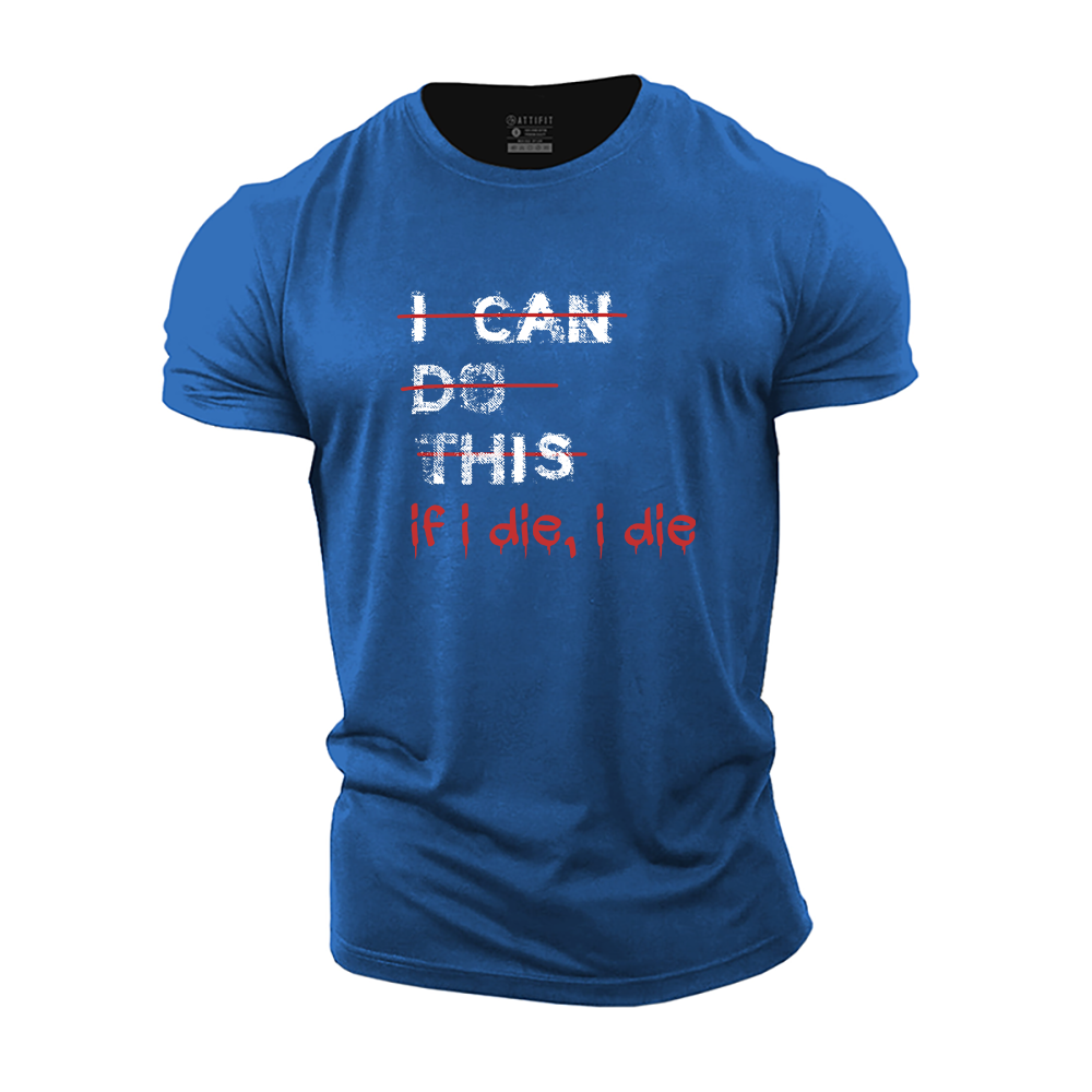 If I Die Cotton T-Shirt