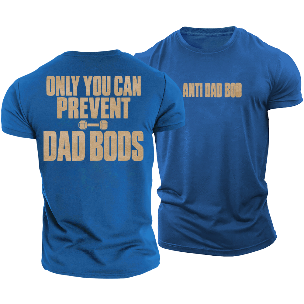 Dad Bod Prevention Cotton T-Shirt