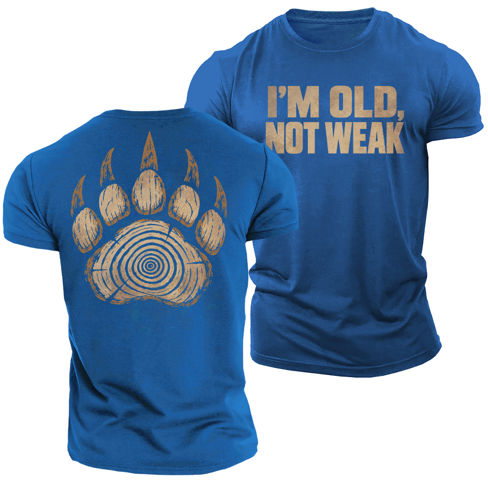 Old Not Weak Cotton T-Shirt