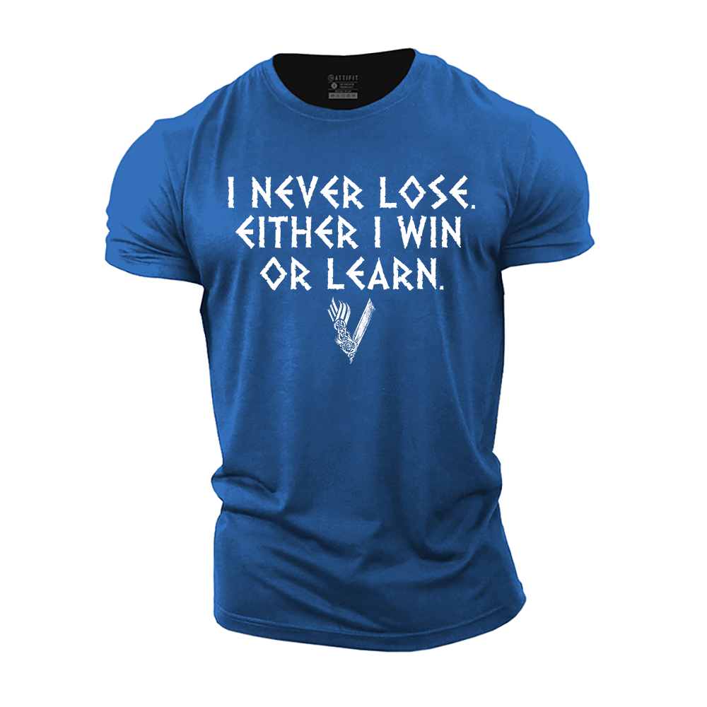 I Never Lose. Either I Win or Learn Cotton T-Shirt