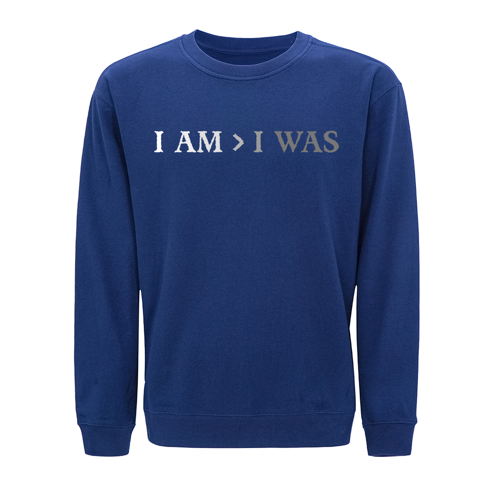 I Am > I Was Crewneck Sweatshirt