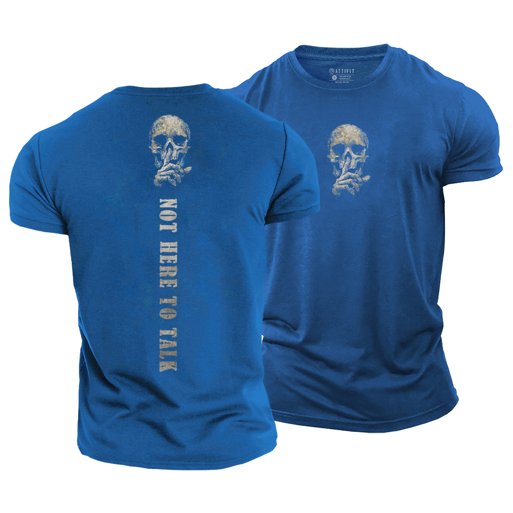 Not Here to Talk Cotton T-Shirt