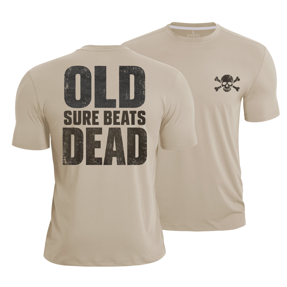 Old Sure Beats Dead Quick-Dry T-Shirt