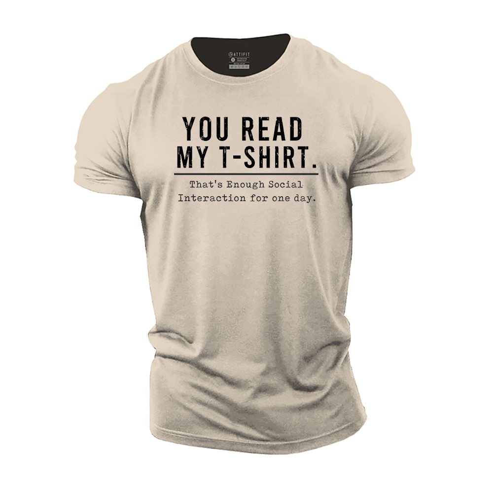 You Read My T-Shirt Cotton T-Shirt