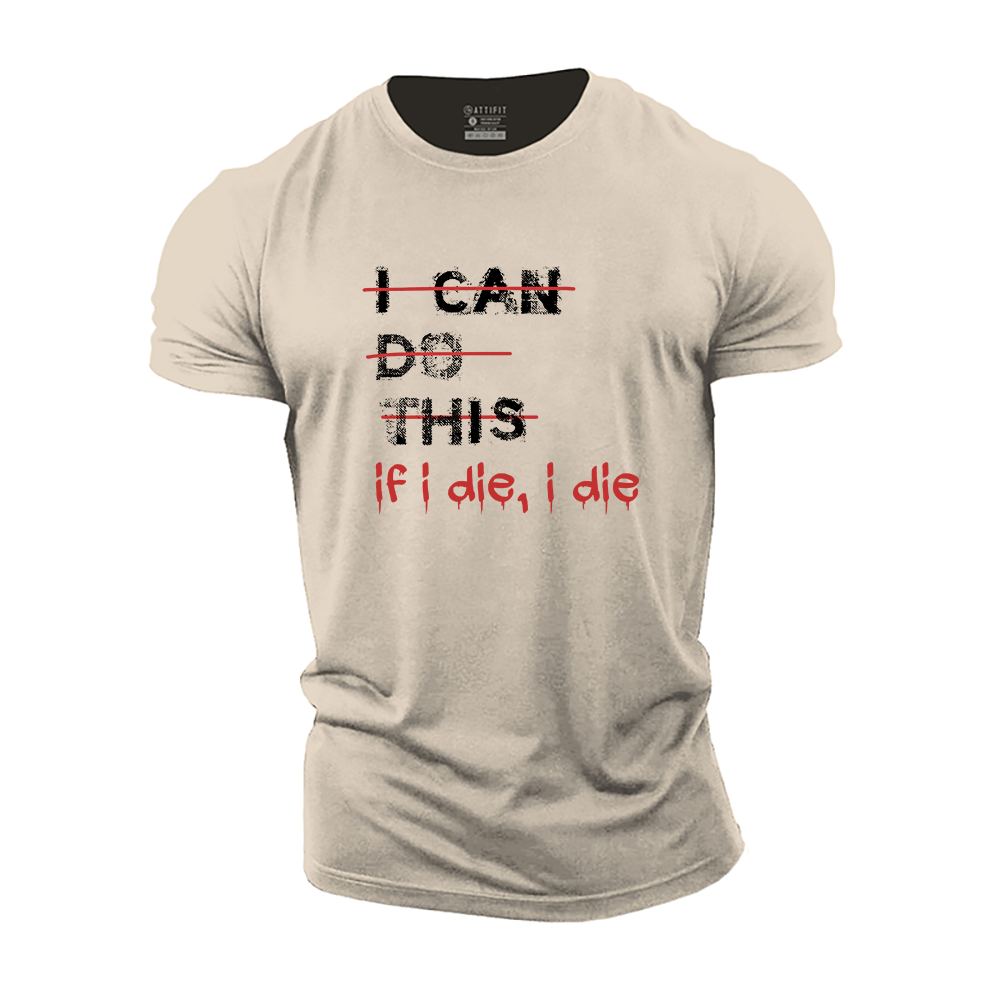 If I Die Cotton T-Shirt