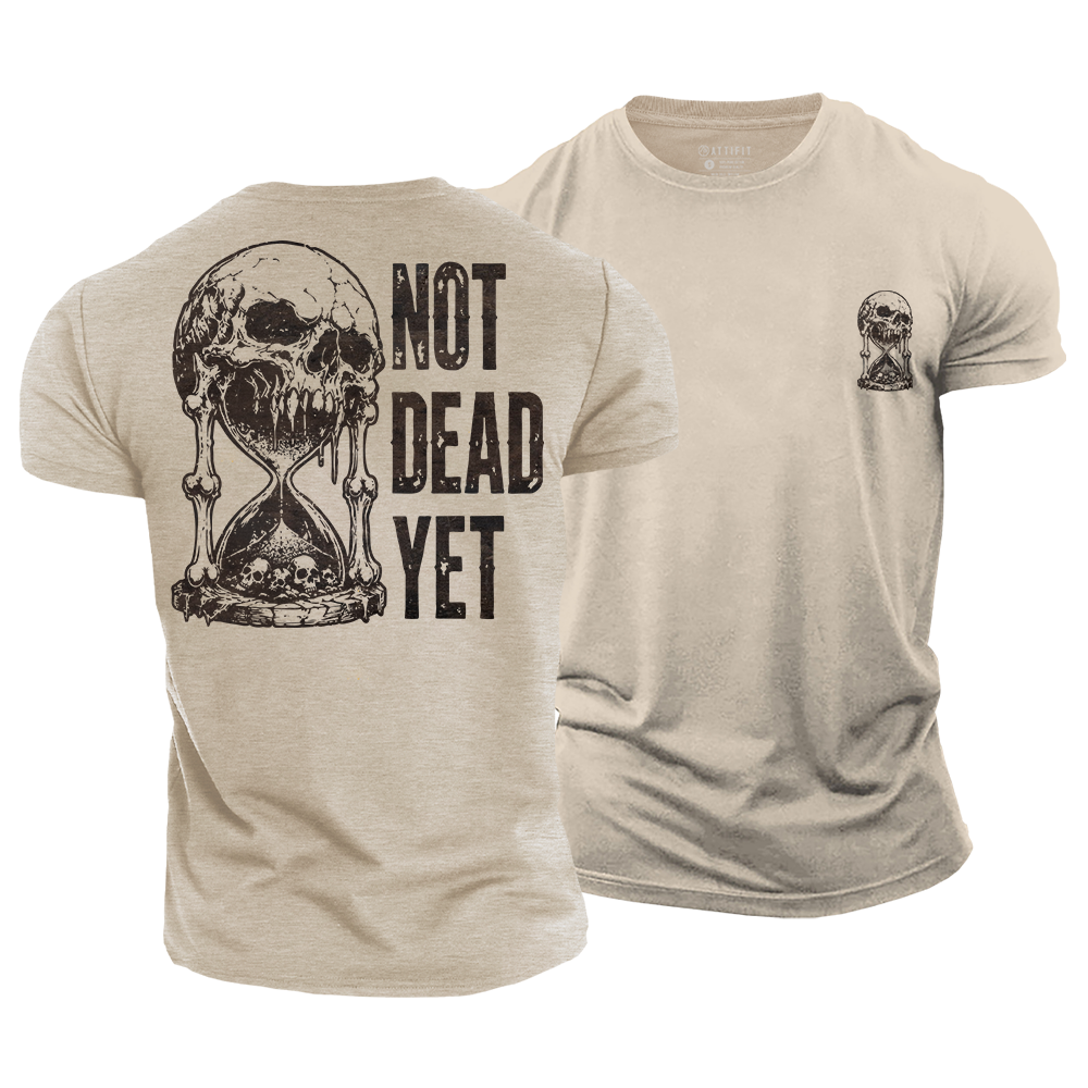 Not Dead Yet Cotton T-Shirt