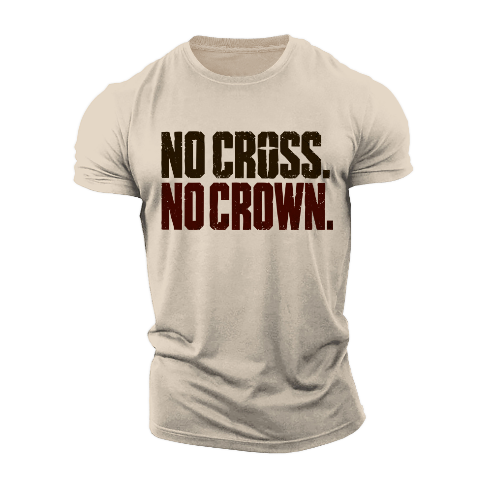 No Cross No Crown Cotton T-Shirt