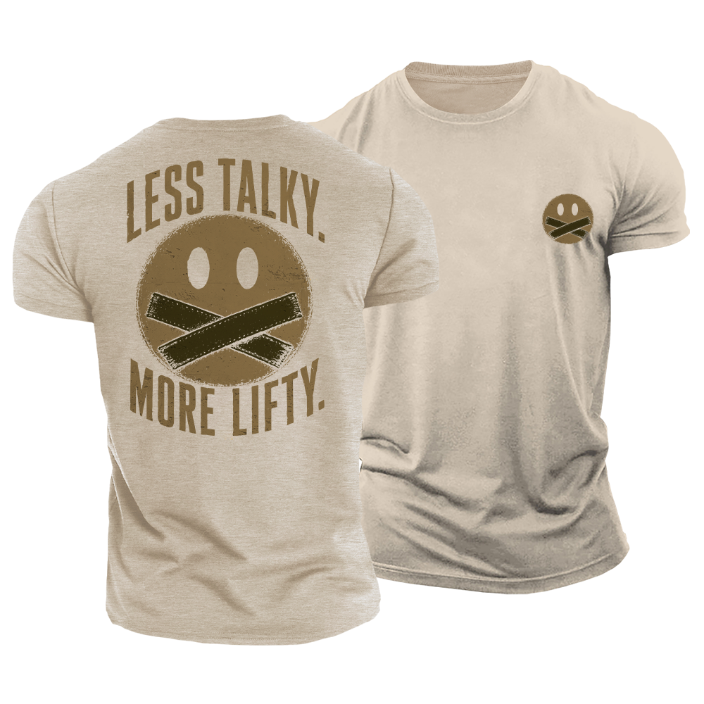 Less Talky More Lifty Cotton T-Shirt