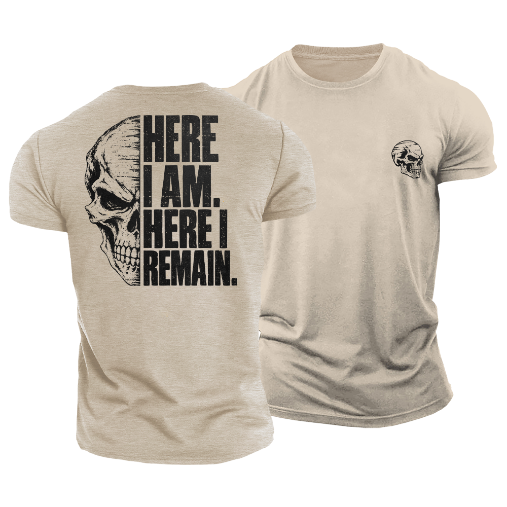 Here I Remain Cotton T-Shirt