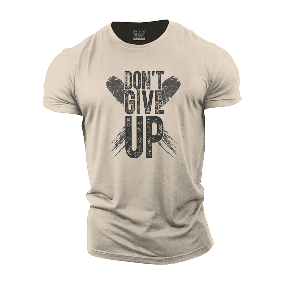 Don't Give up Cotton T-Shirt