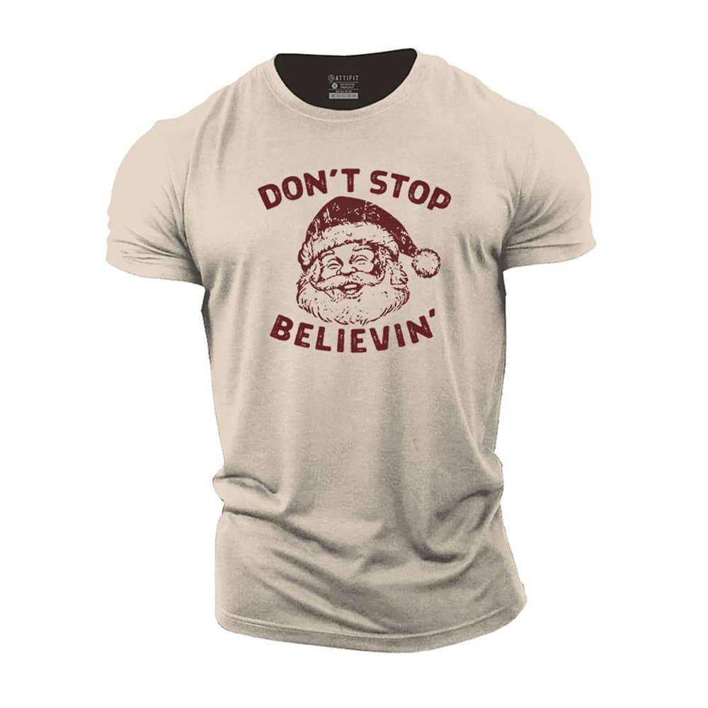 Don't Stop Believin' Cotton T-Shirt