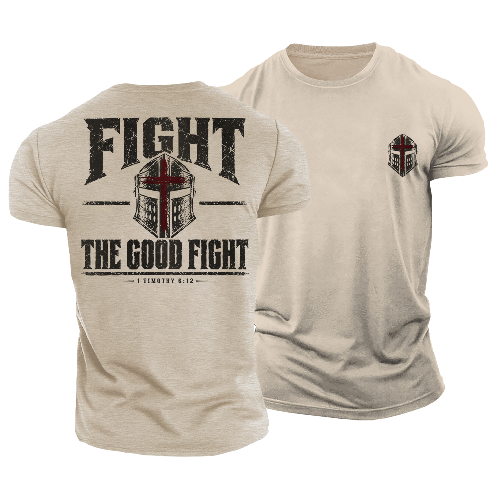 Fight the Good Fight Cotton T-Shirt