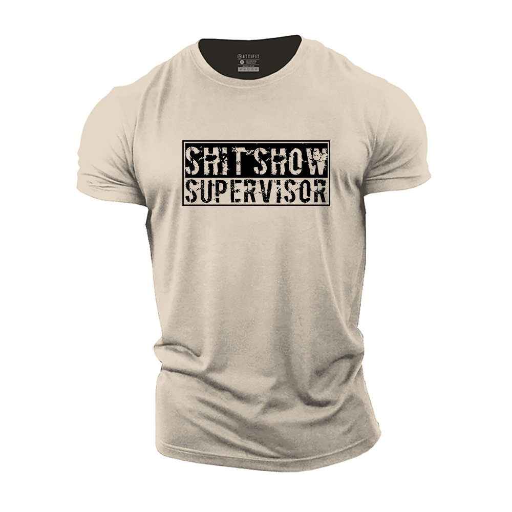Sh!t Show Supervisor Cotton T-Shirt