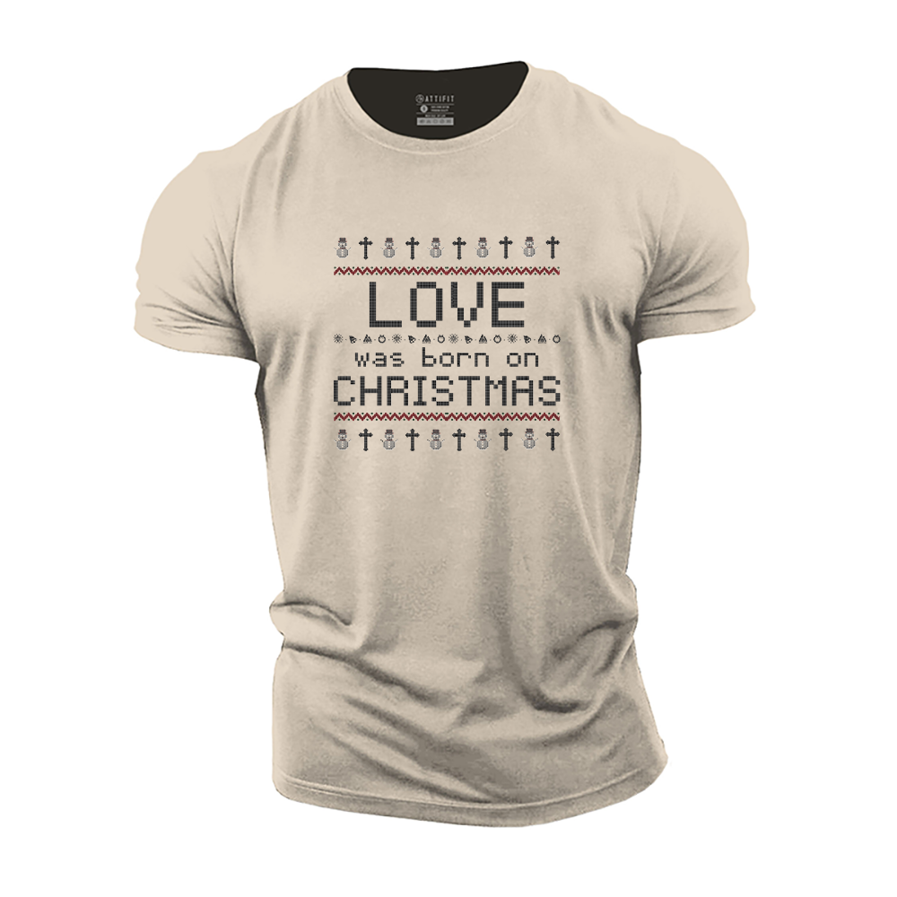 Love Was Born on Christmas Cotton T-Shirt