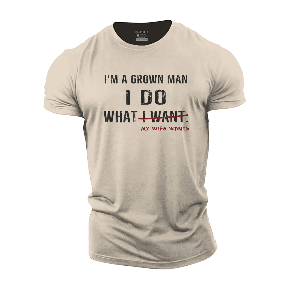 I Do My Wife Wants Cotton T-Shirt