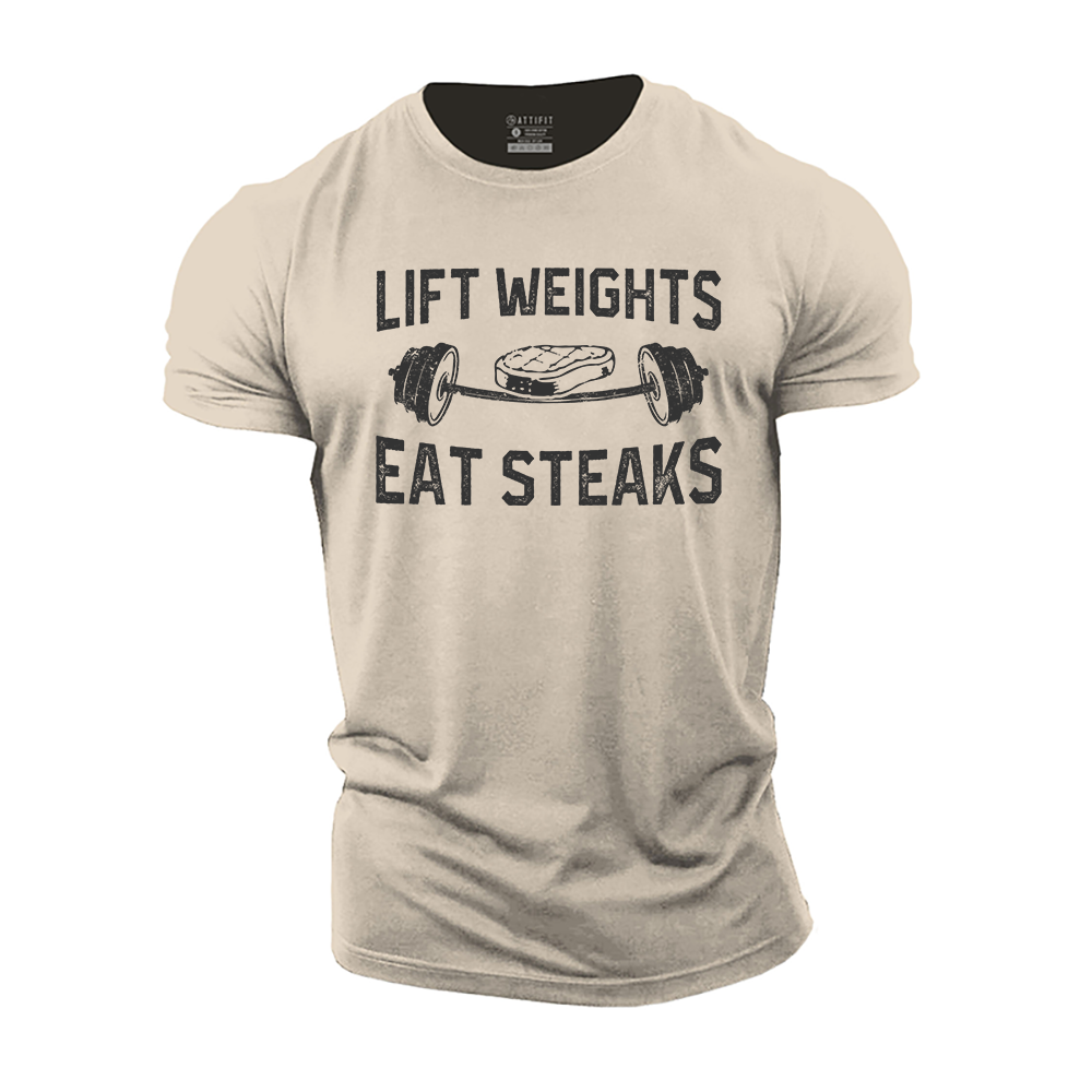 Lift Weights Eat Steaks Cotton T-Shirt