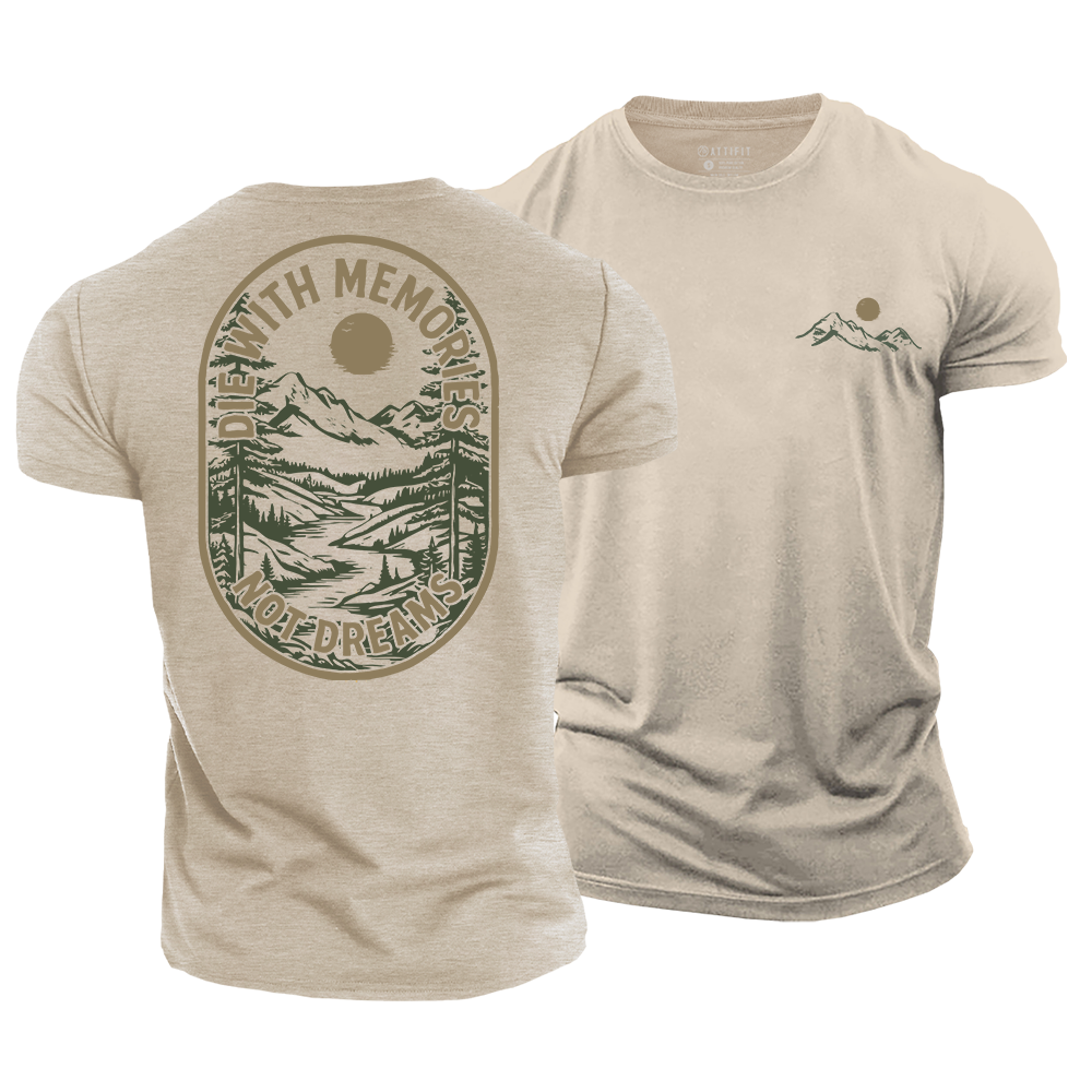 Die with Memories Not Dreams Cotton T-Shirt