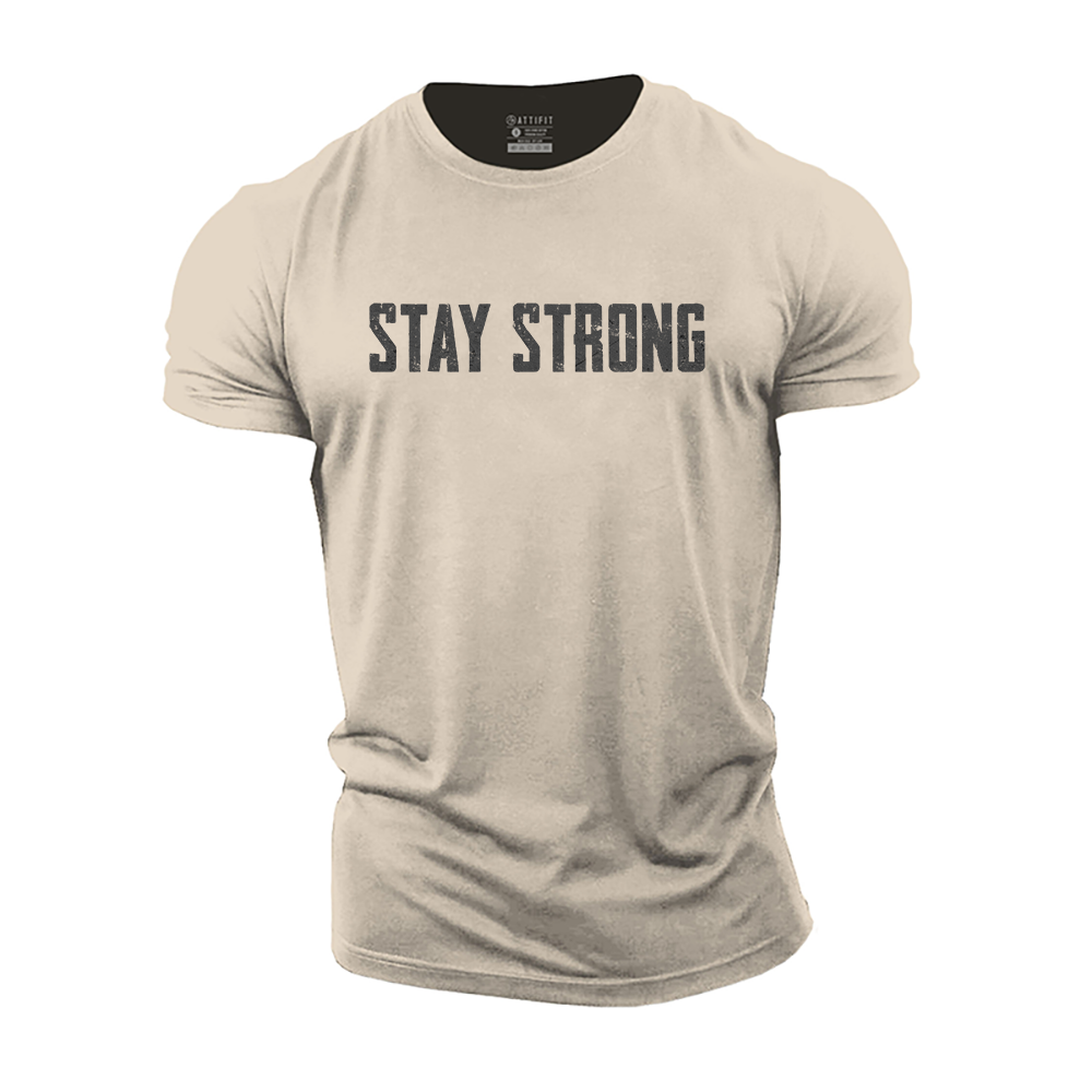 Stay Strong Cotton T-Shirt