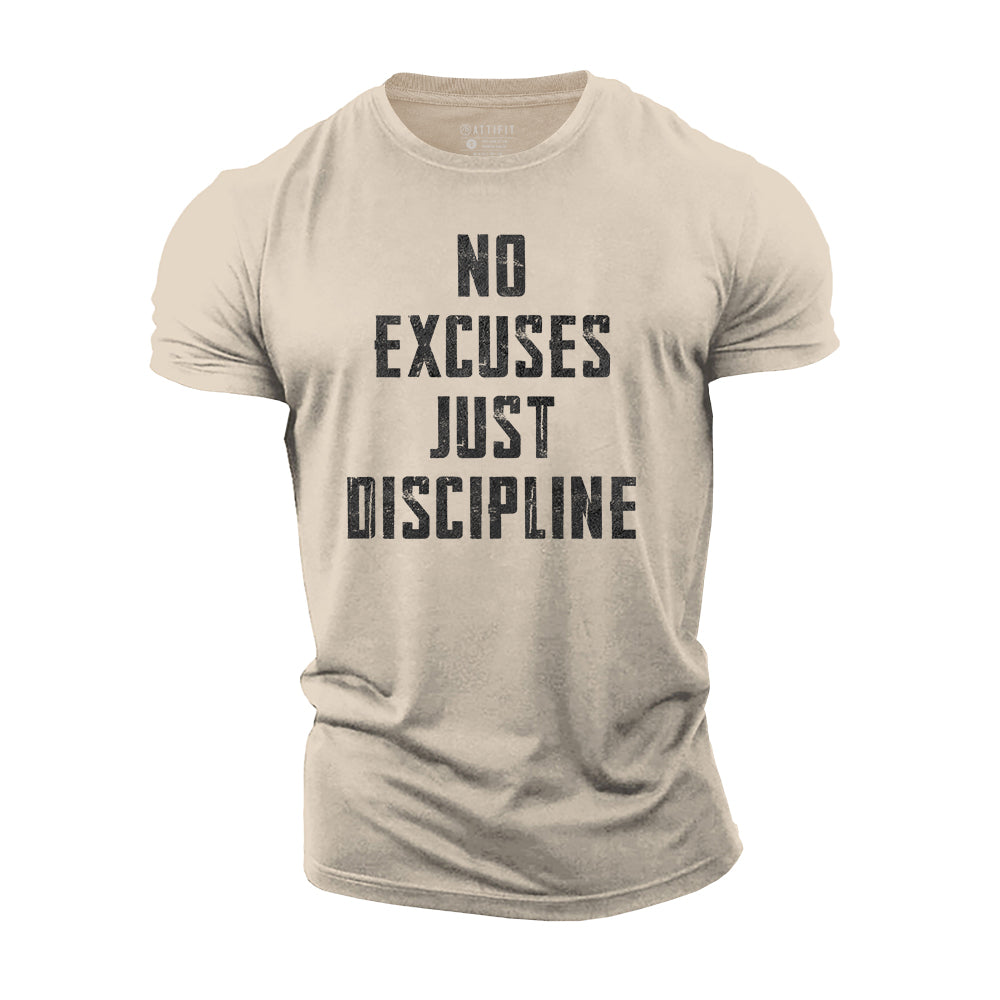 No Excuses Just Discipline Cotton T-Shirt