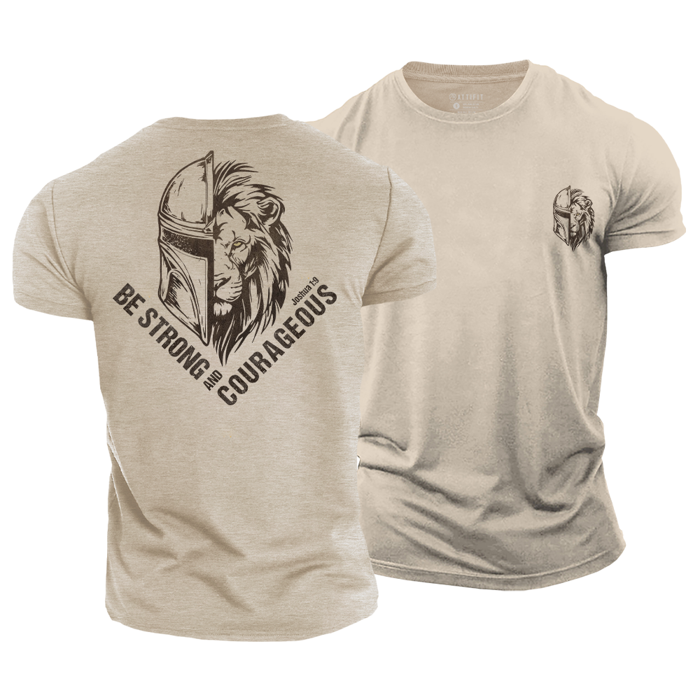 Be Strong and Courageous Cotton T-Shirt