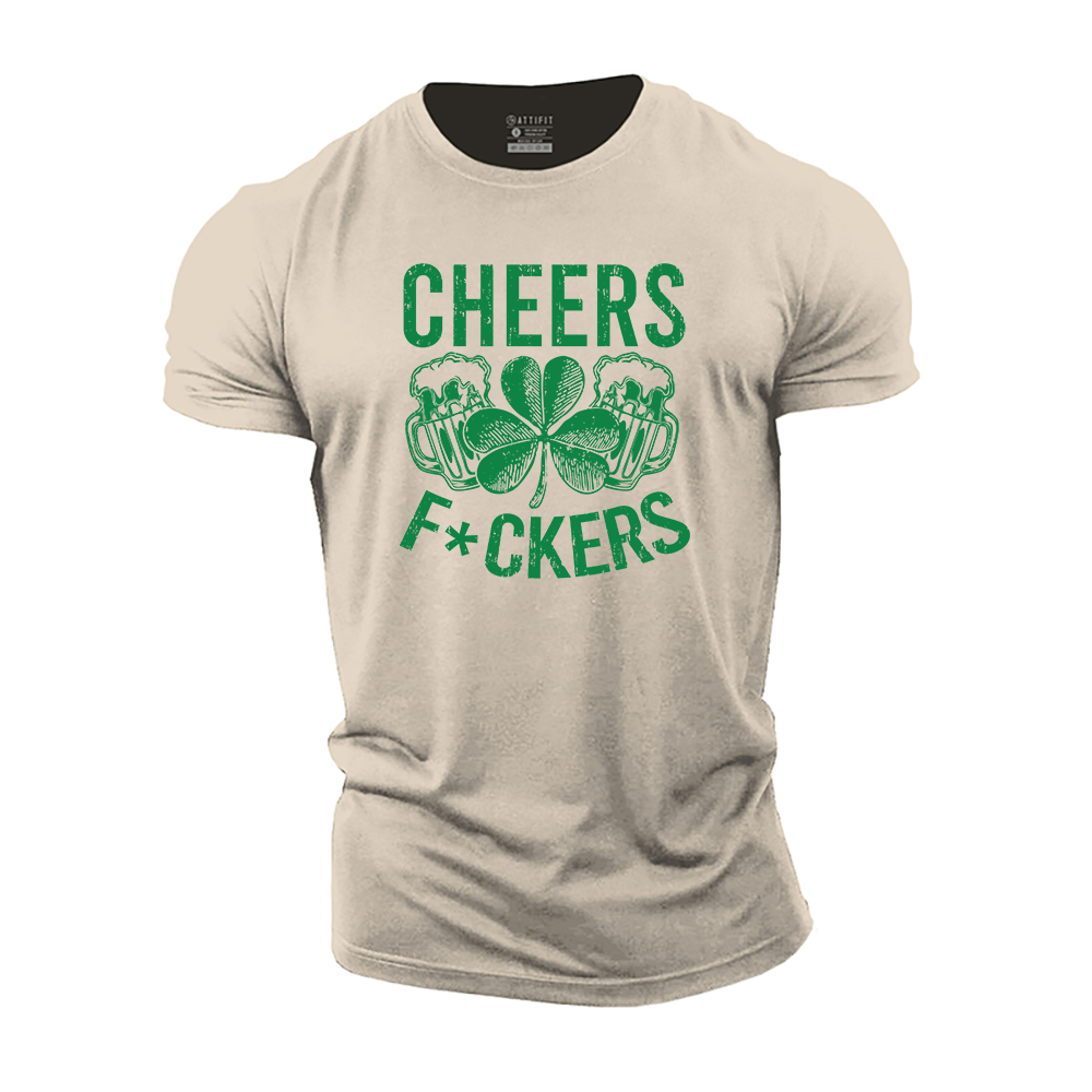 Cheers F*ckers Cotton T-Shirt