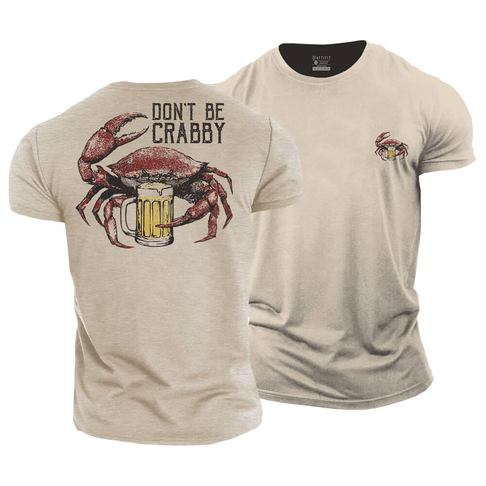 Don't Be Crabby Cotton T-Shirt