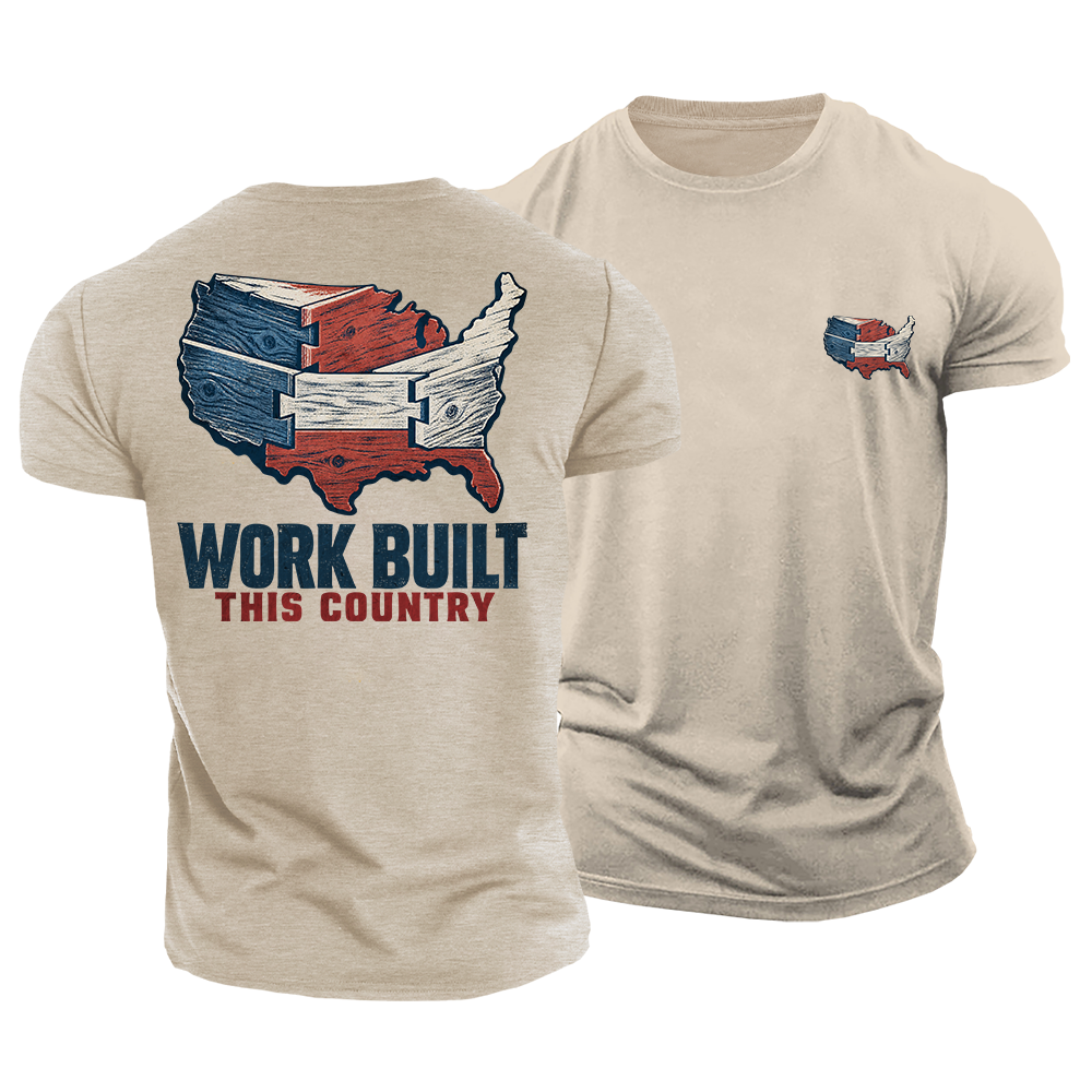 Work Built This Country Cotton T-Shirt