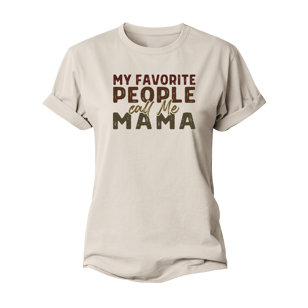 My Favorite People Call Me Mama Women's Cotton T-Shirt
