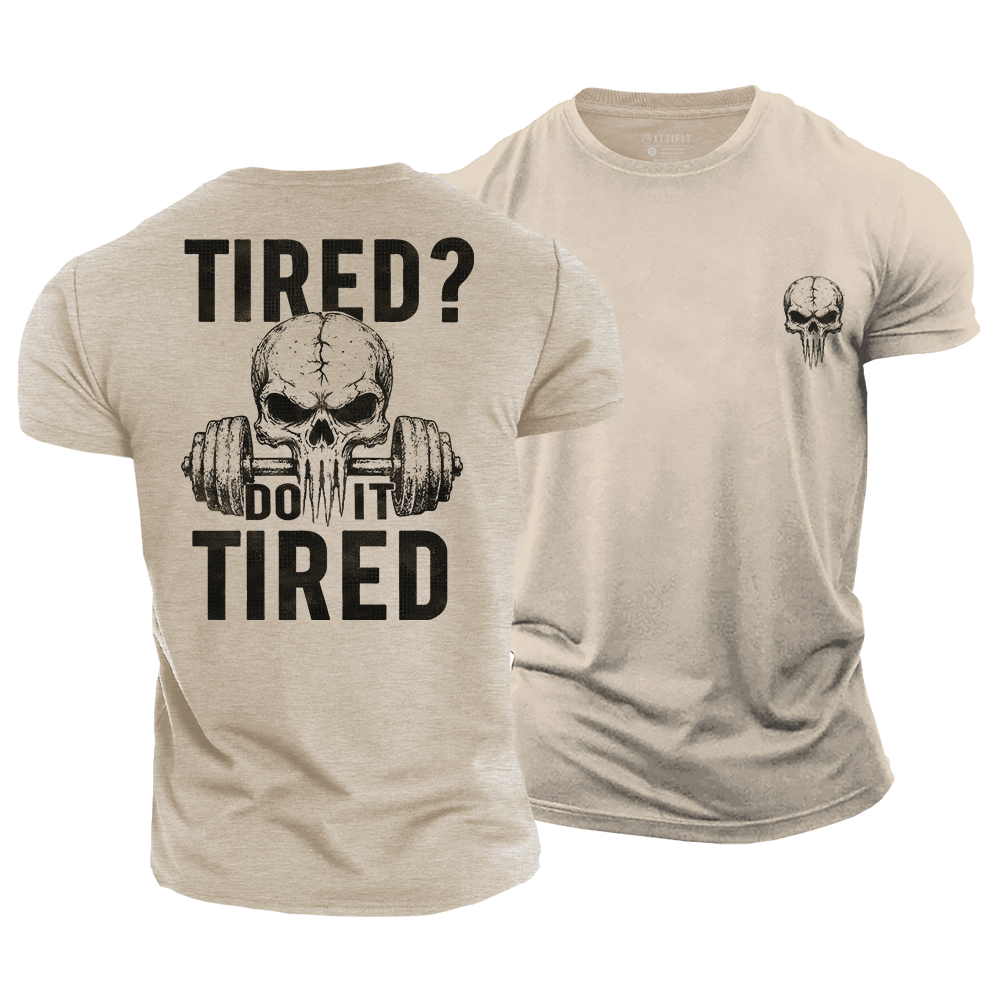 Do It Tired Cotton T-Shirt