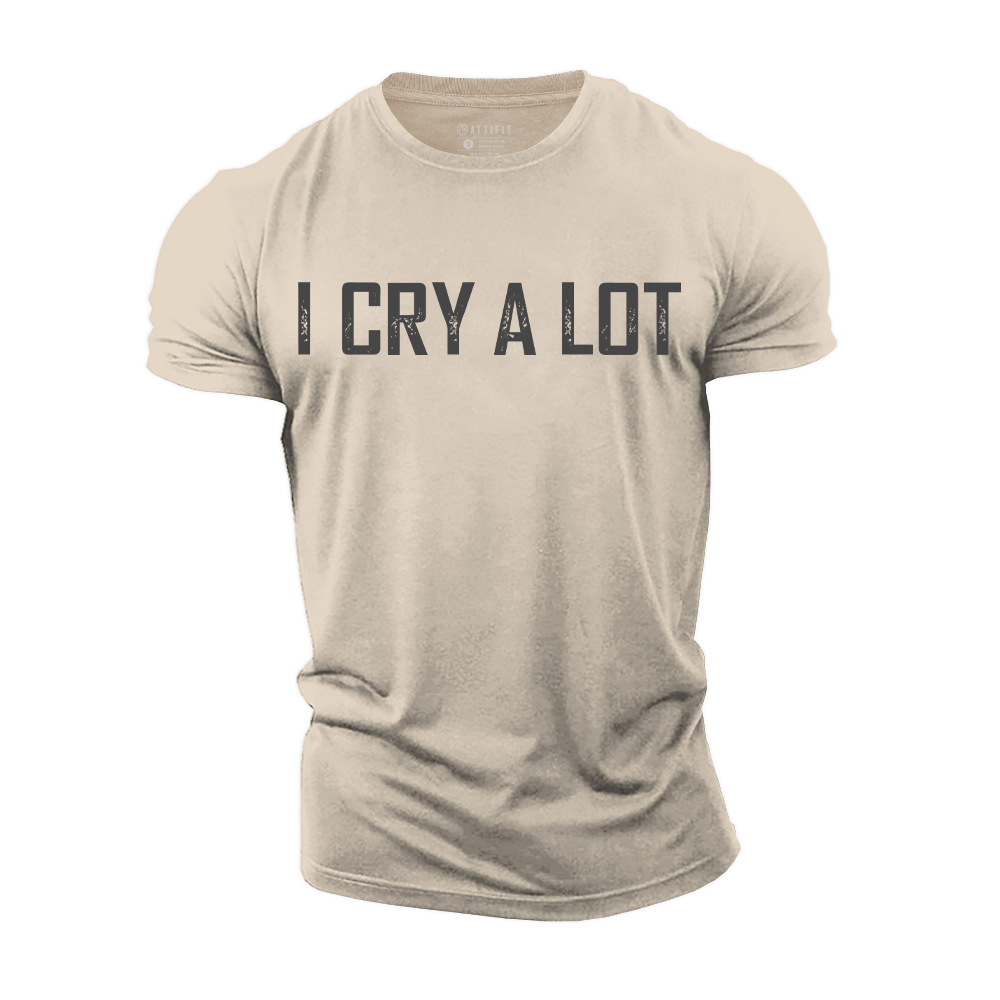 I Cry a Lot Cotton T-Shirt