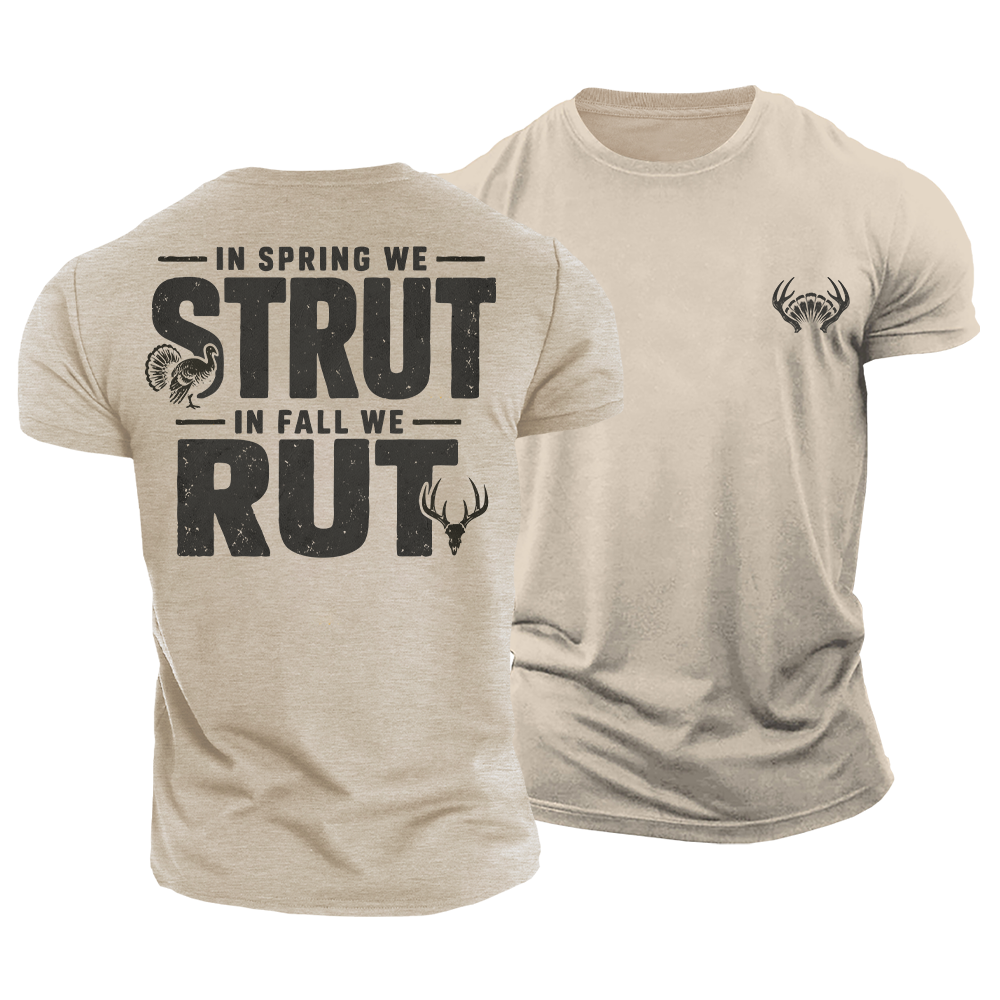 Spring Strut Fall Rut Cotton T-Shirt