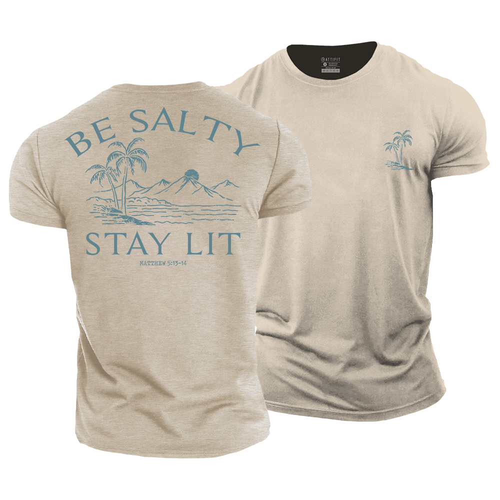 Be Salty Stay Lit Cotton T-Shirt