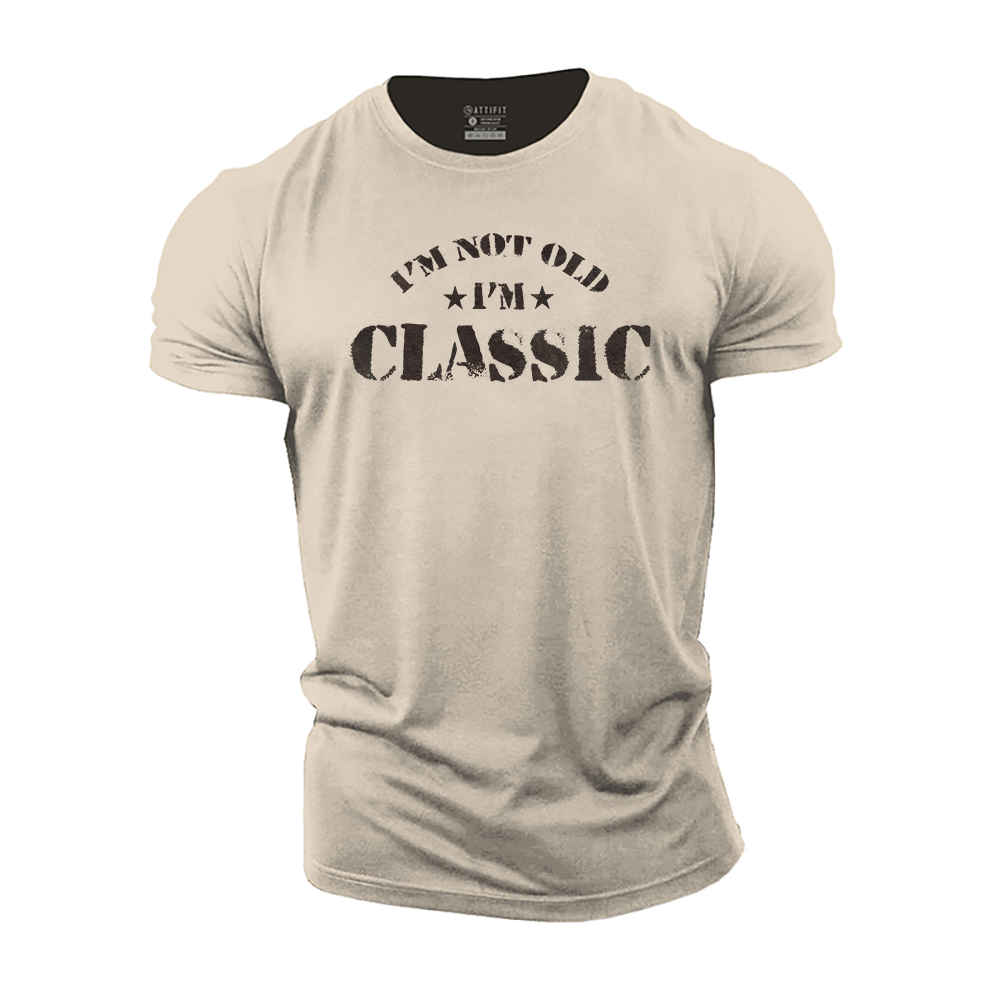I'm Not Old I'm Classic Cotton T-Shirt