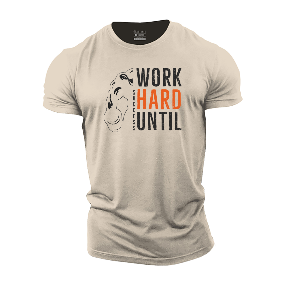 Work Hard Until Success Cotton T-Shirt