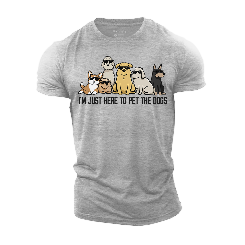 I'm Just Here to Pet the Dogs Cotton T-Shirt